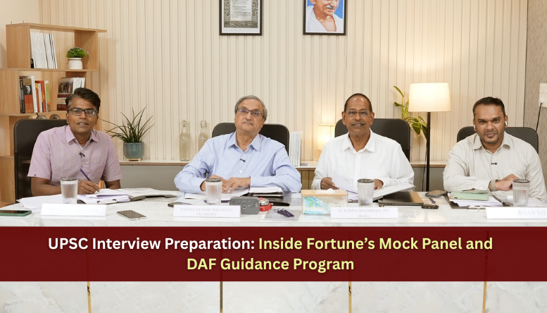 UPSC Interview Preparation: Inside Fortune’s Mock Panel and DAF Guidance Program