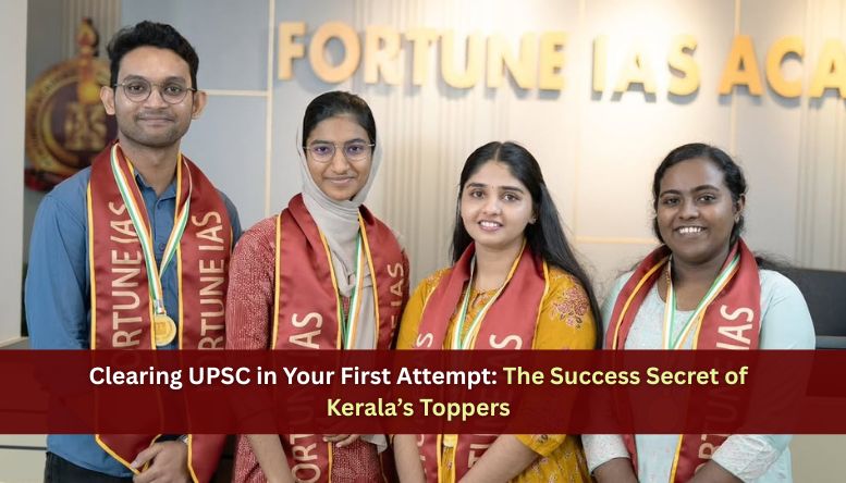 Clearing UPSC in Your First Attempt: The Success Secret of Kerala’s Toppers